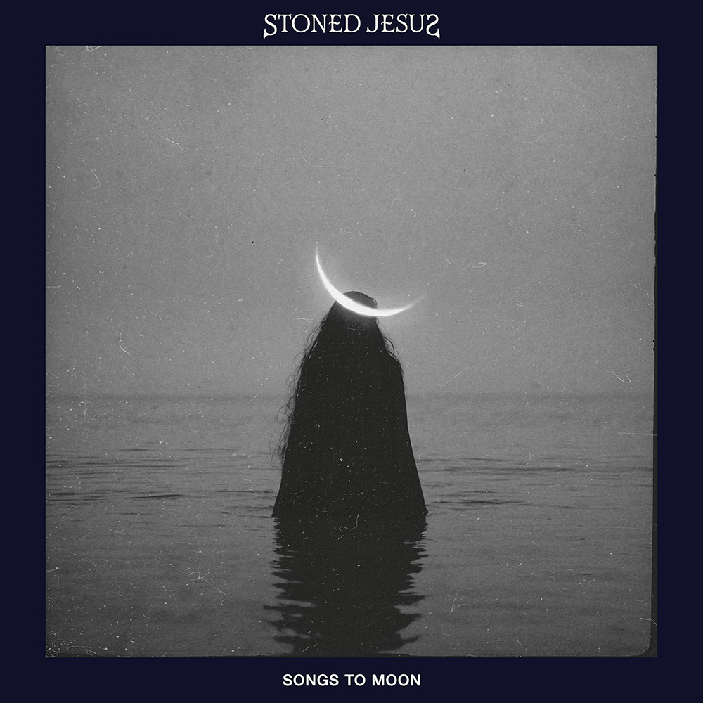 STONED JESUS Stream 'Songs to Moon' In Full On The Eve Of Release