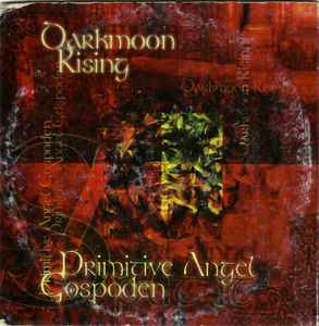 DARKMOON RISING / PRIMITIVE ANGEL GOSPODEN — split