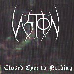 VASTION — Closed Eyes To Nothing