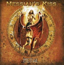MESSIAH'S KISS — Metal