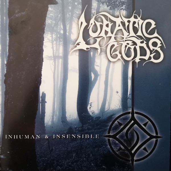 LUNATIC GODS — Inhuman & Insensible