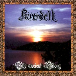 RIVENDELL — The Ancient Glory