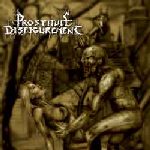 PROSTITUTE DISFIGUREMENT — Deeds Of Derangement
