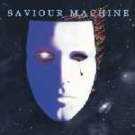 SAVIOUR MACHINE — Saviour Machine