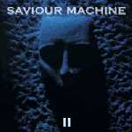 SAVIOUR MACHINE — Saviour Machine II