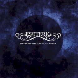 ESOTERIC — Subconscious Dissolution Into The Continuum