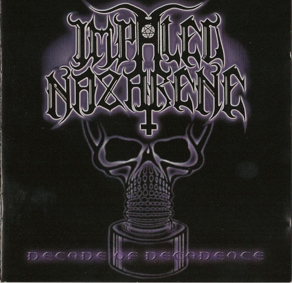 IMPALED NAZARENE — Decade Of Decadence