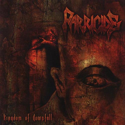 PARRICIDE — Kingdom of downfall