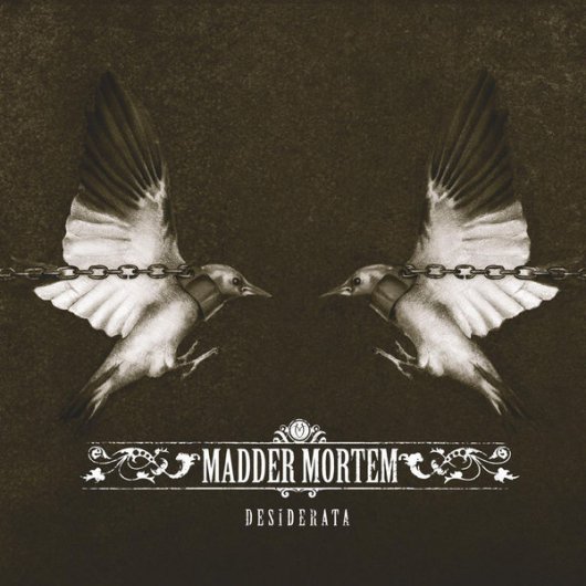 MADDER MORTEM — Desiderata