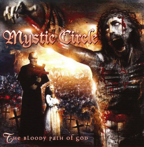 MYSTIC CIRCLE — The Bloody Path Of God