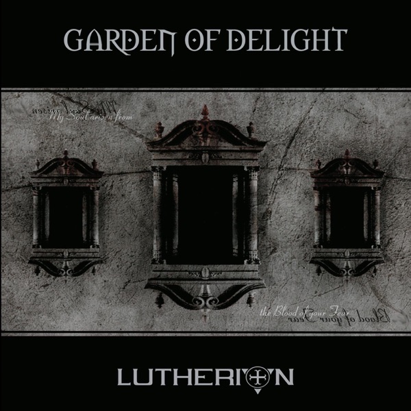 GARDEN OF DELIGHT — Featuring Lutherion 2