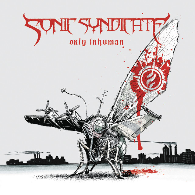SONIC SYNDICATE — Only Inhuman