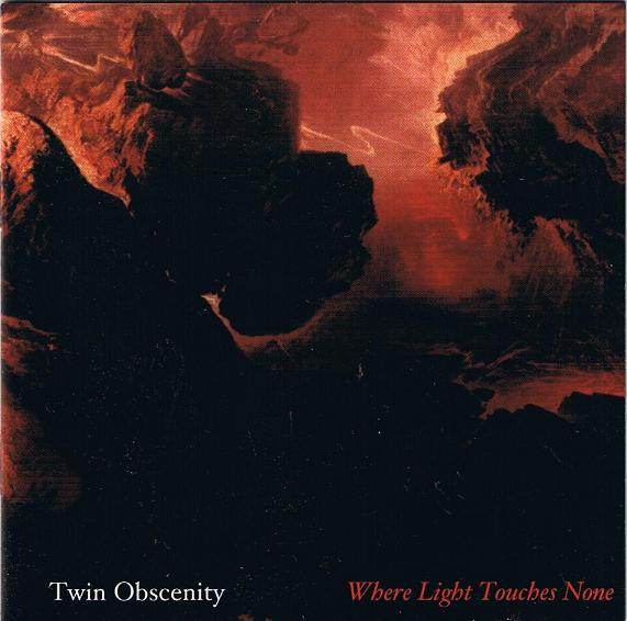 TWIN OBSCENITY — Where Light Touches None