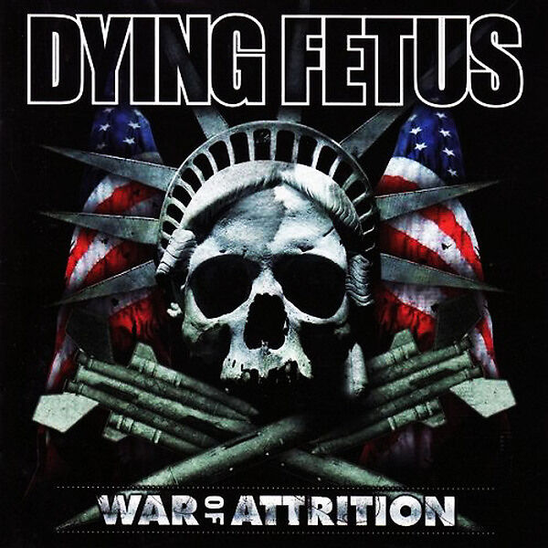 DYING FETUS — War Of Attrition