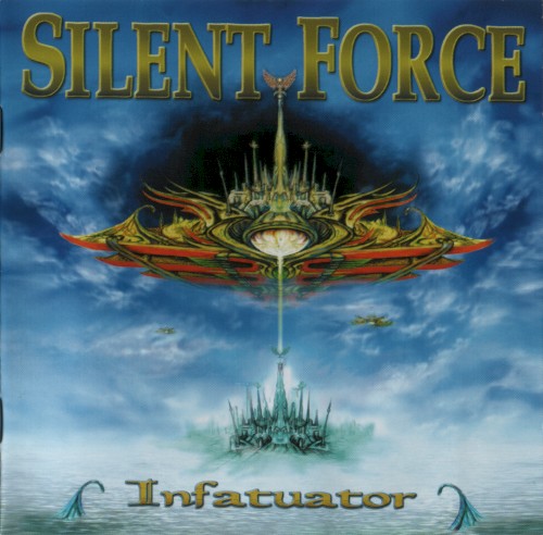 SILENT FORCE — Infatuator (re-issued in 2007)