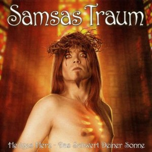 SAMSAS TRAUM — Heiliges Herz Das Schwert Deiner Sonne