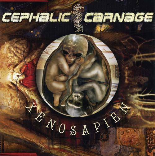 CEPHALIC CARNAGE — Xenosapien