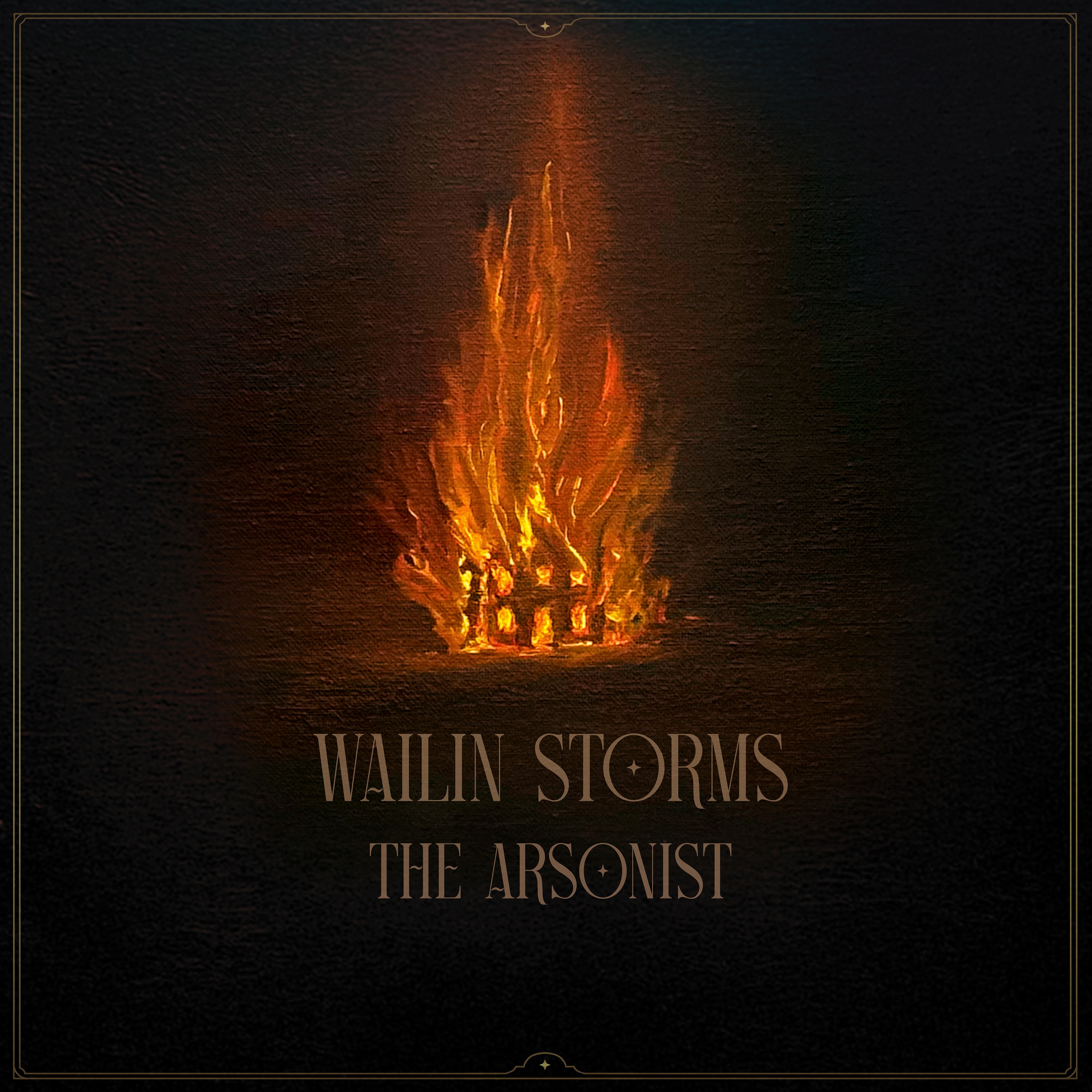 WAILIN STORMS — The Arsonist